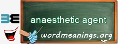 WordMeaning blackboard for anaesthetic agent